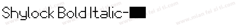 Shylock Bold Italic字体转换
